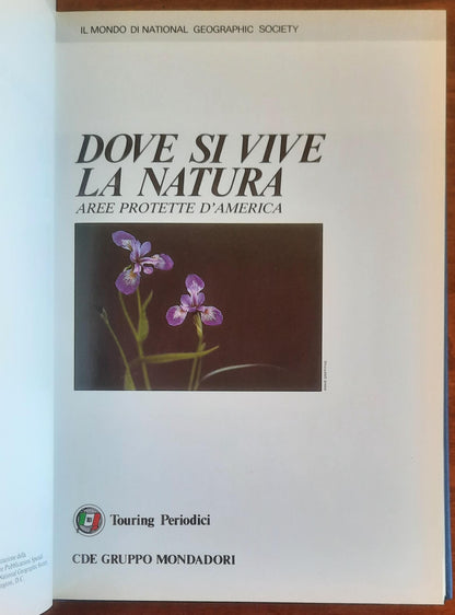 Dove si vive la natura. Aree protette d'America - National Geographic Society