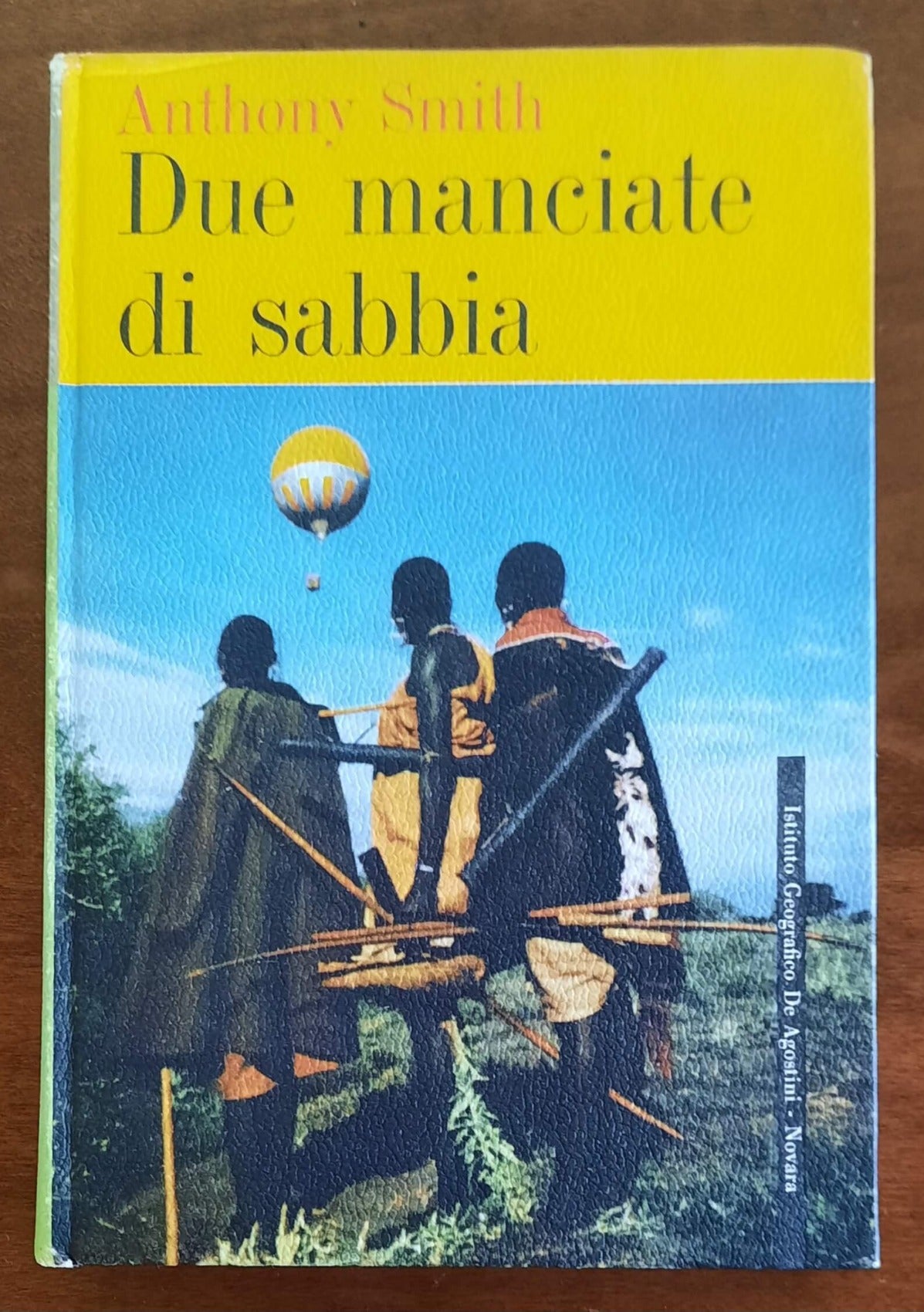 Due manciate di sabbia - di Anthony Smith - De Agostini