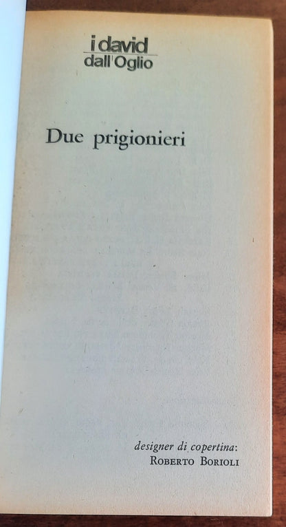 Due prigionieri - Dall’oglio Editore