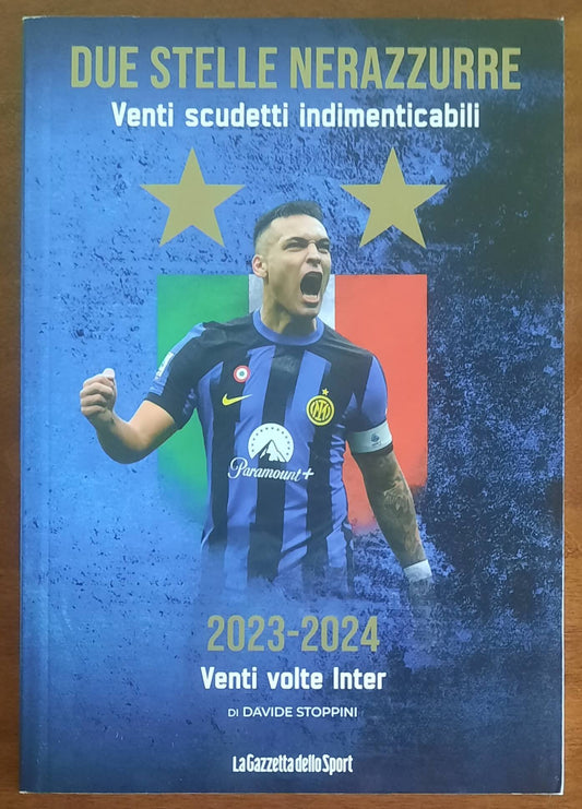 Due stelle nerazzurre. Venti scudetti indimenticabili. Vol.1 - 2023-2024