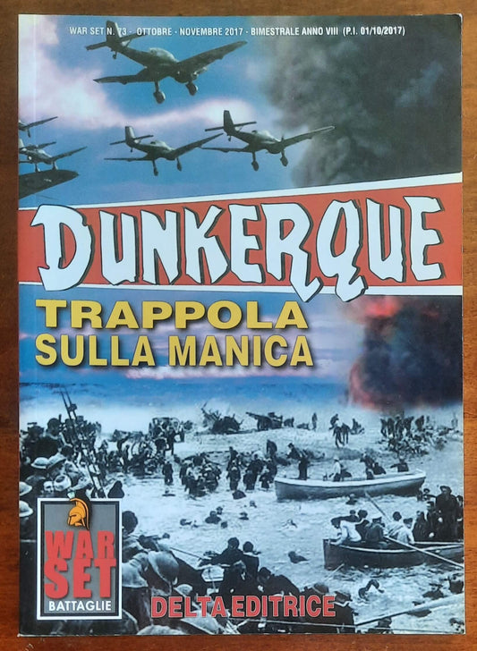 Dunkerque. Trappola sulla Manica - Delta Editrice - War Set Battaglie