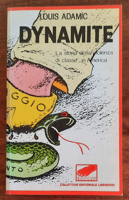 Dynamite. La Storia della violenza di classe in America
