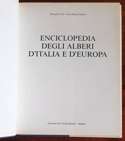 Enciclopedia degli alberi d’Italia e d’Europa. Come riconoscere l’albero dal portamento, dalle foglie, dai fiori, dai frutti e dalla corteccia