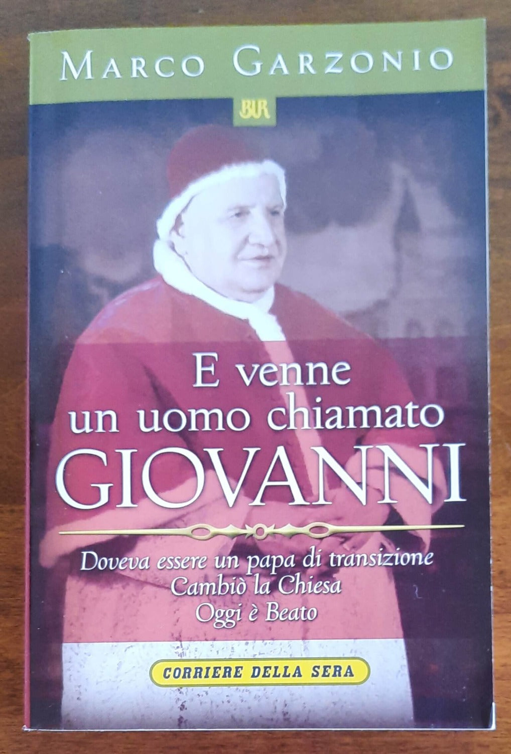 E venne un uomo chiamato Giovanni. Doveva essere un papa di transizione. - Libreria Biellese