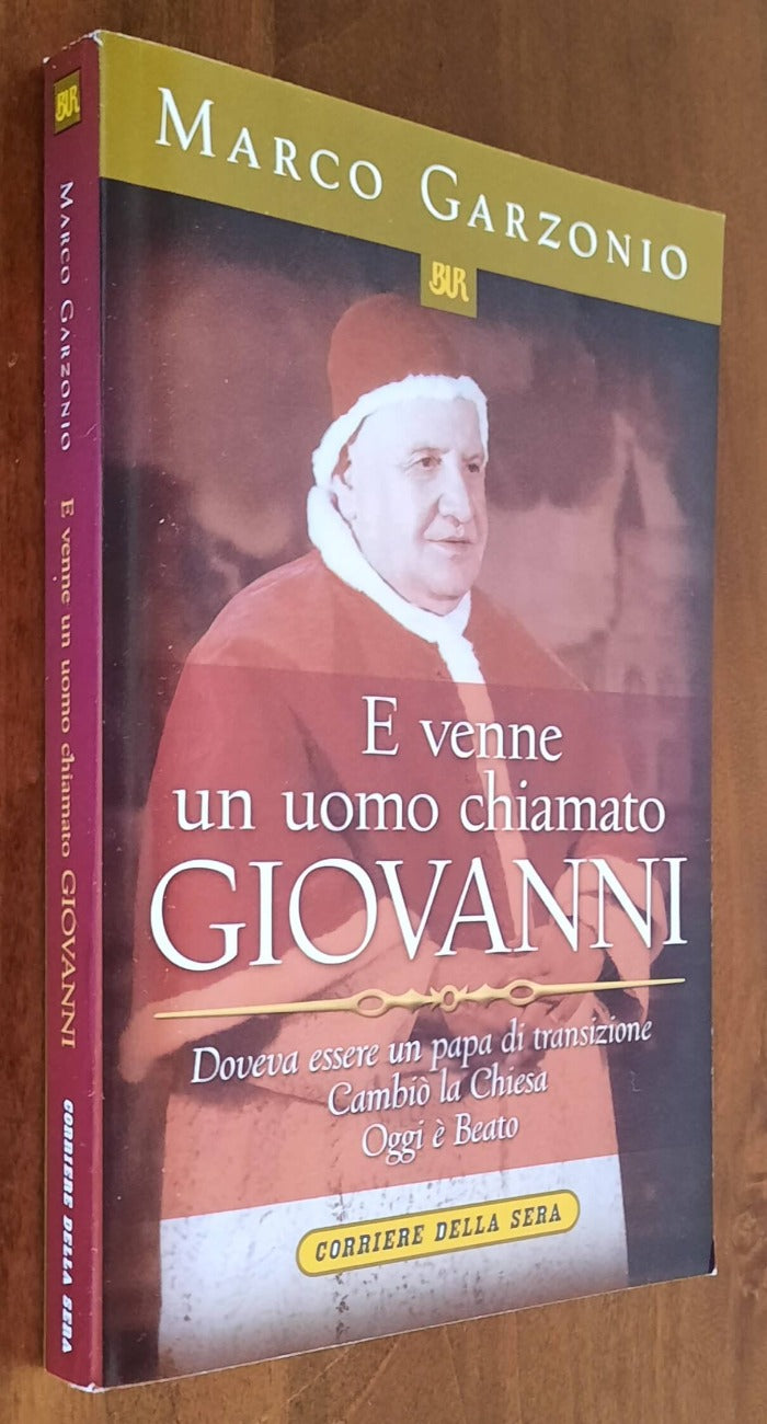 E venne un uomo chiamato Giovanni. Doveva essere un papa di transizione. - Libreria Biellese