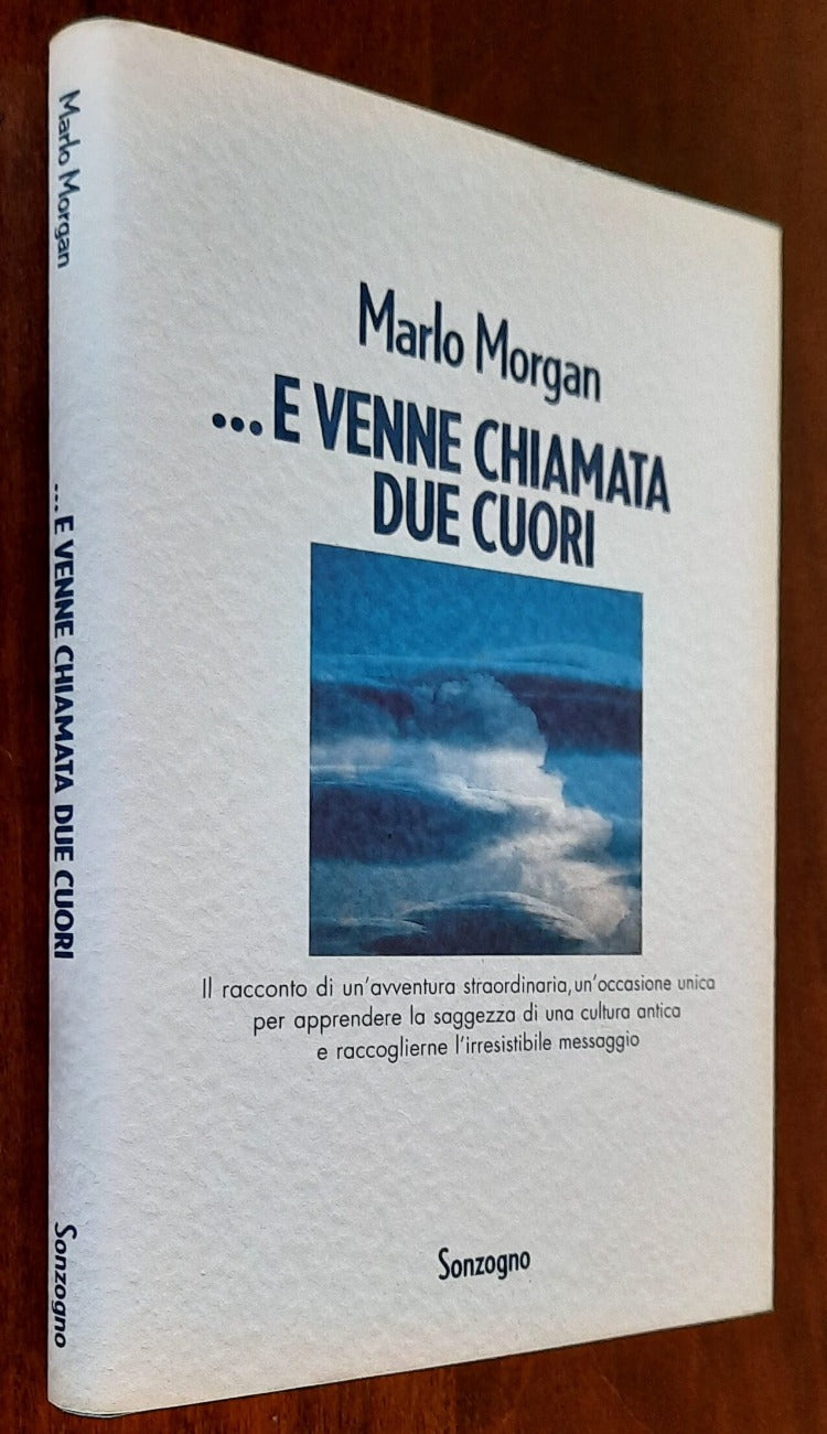 E venne chiamata Due Cuori - di Marlo Morgan - Sonzogno - 2000