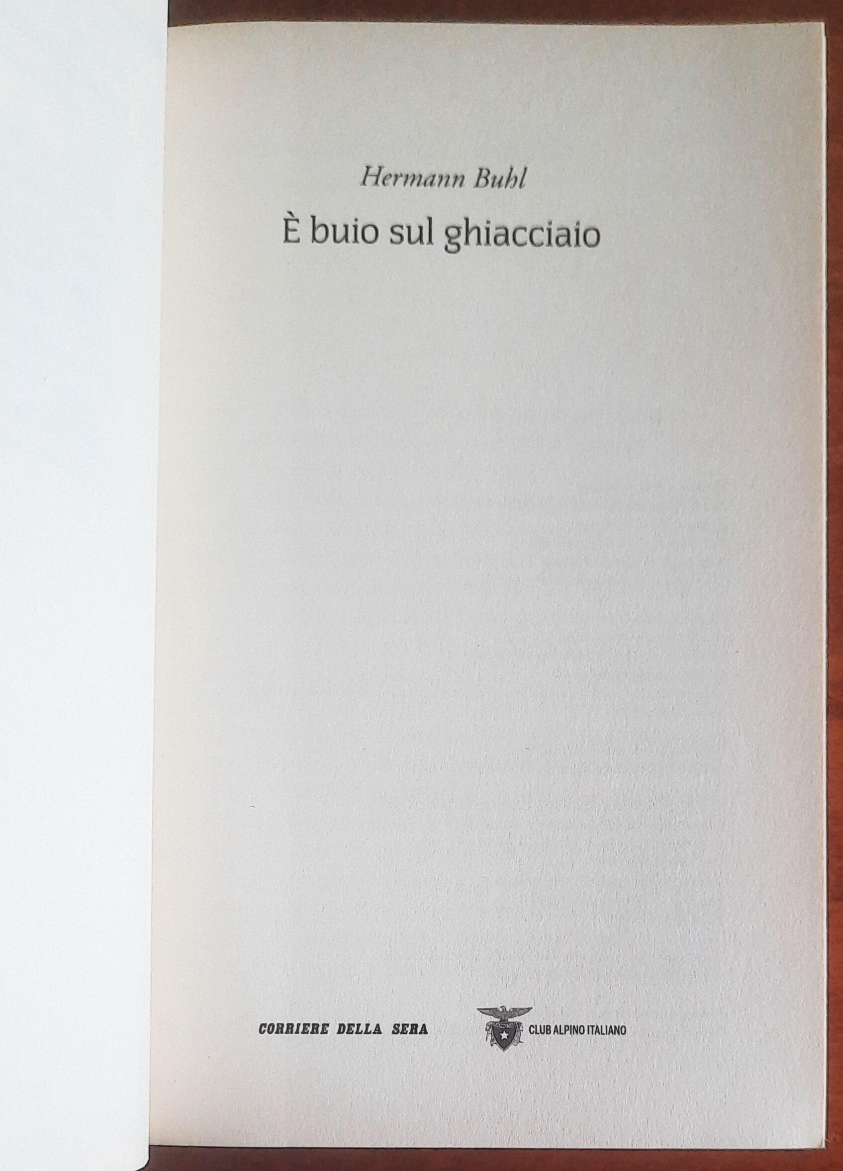E’ buio sul ghiacciaio - Hermann Buhl - Biblioteca della montagna