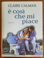 E’ così che mi piace - di Claire Calman - Mondolibri