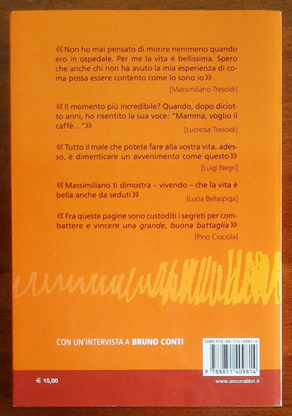 E adesso vado al Max! Massimiliano Tresoldi. 10 anni di «coma» e ritorno