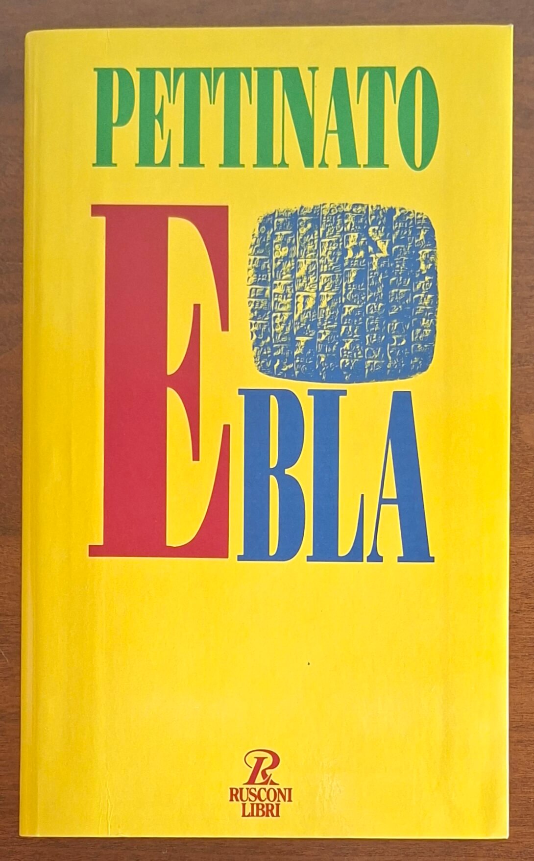 Ebla. Nuovi orizzonti della storia - Giovanni Pettinato - Rusconi