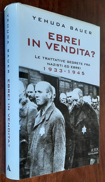 Ebrei in vendita? Le trattative segrete fra nazisti ed ebrei 1933-1945