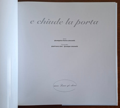 E chiude la porta - Gianfranco Bini - Edizioni Lassù Gli Ultimi