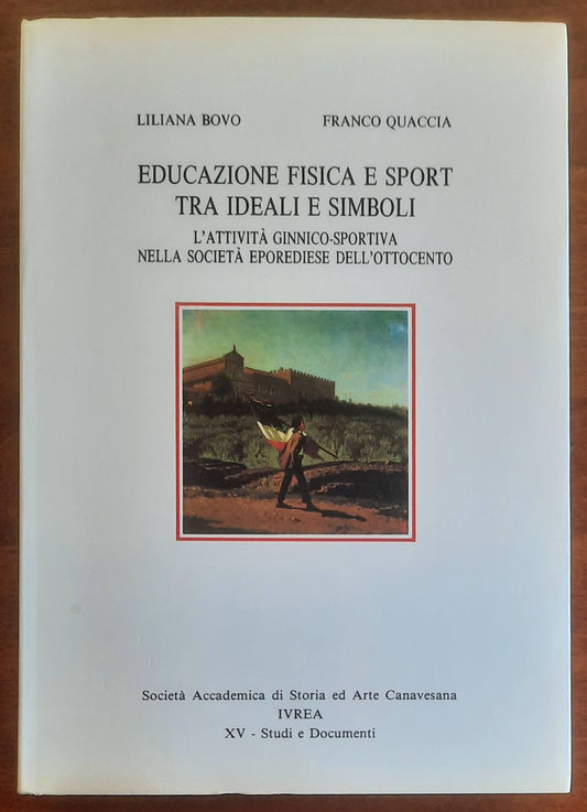 Educazione fisica e sport tra ideali e simboli. L'attività ginnico-sportiva nella società eporediese dell'Ottocento