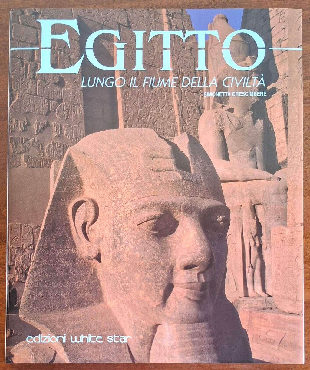 Egitto. Lungo il fiume della civiltà - White Star (Grandangolo)