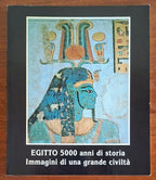 Egitto 5000 anni di storia. Immagini di una grande civiltà