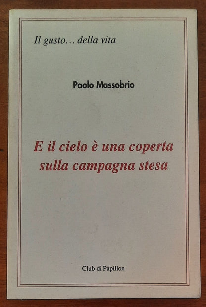 E il cielo è una coperta sulla campagna stesa - di Paolo Massobrio