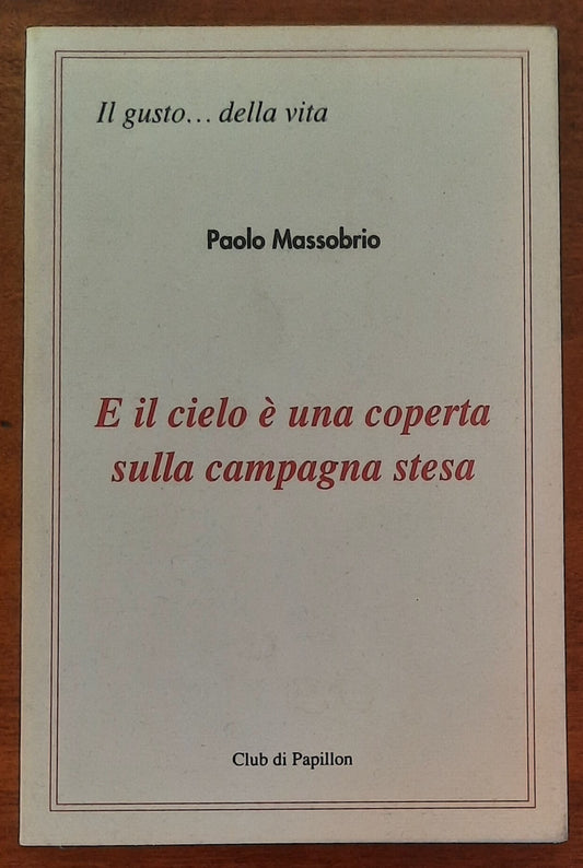 E il cielo è una coperta sulla campagna stesa - di Paolo Massobrio