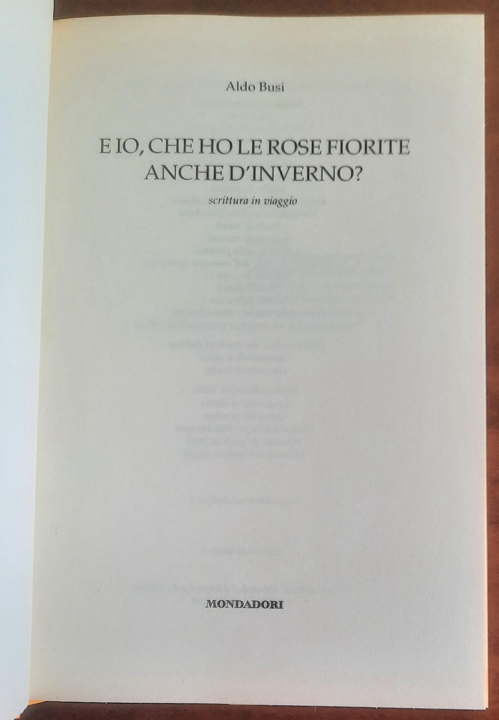 E io, che ho le rose fiorite anche d’inverno? Scrittura in viaggio