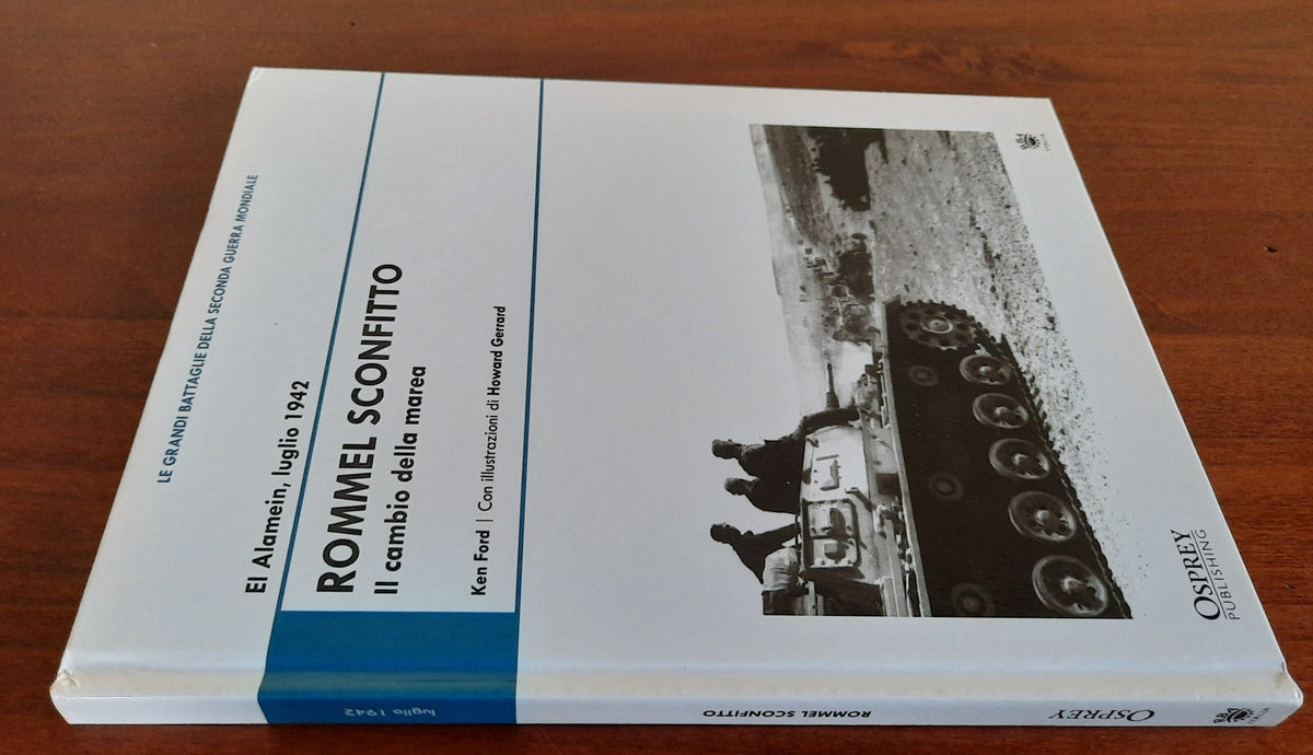 El Alamein, luglio 1942. Rommel sconfitto. Il cambio della marea