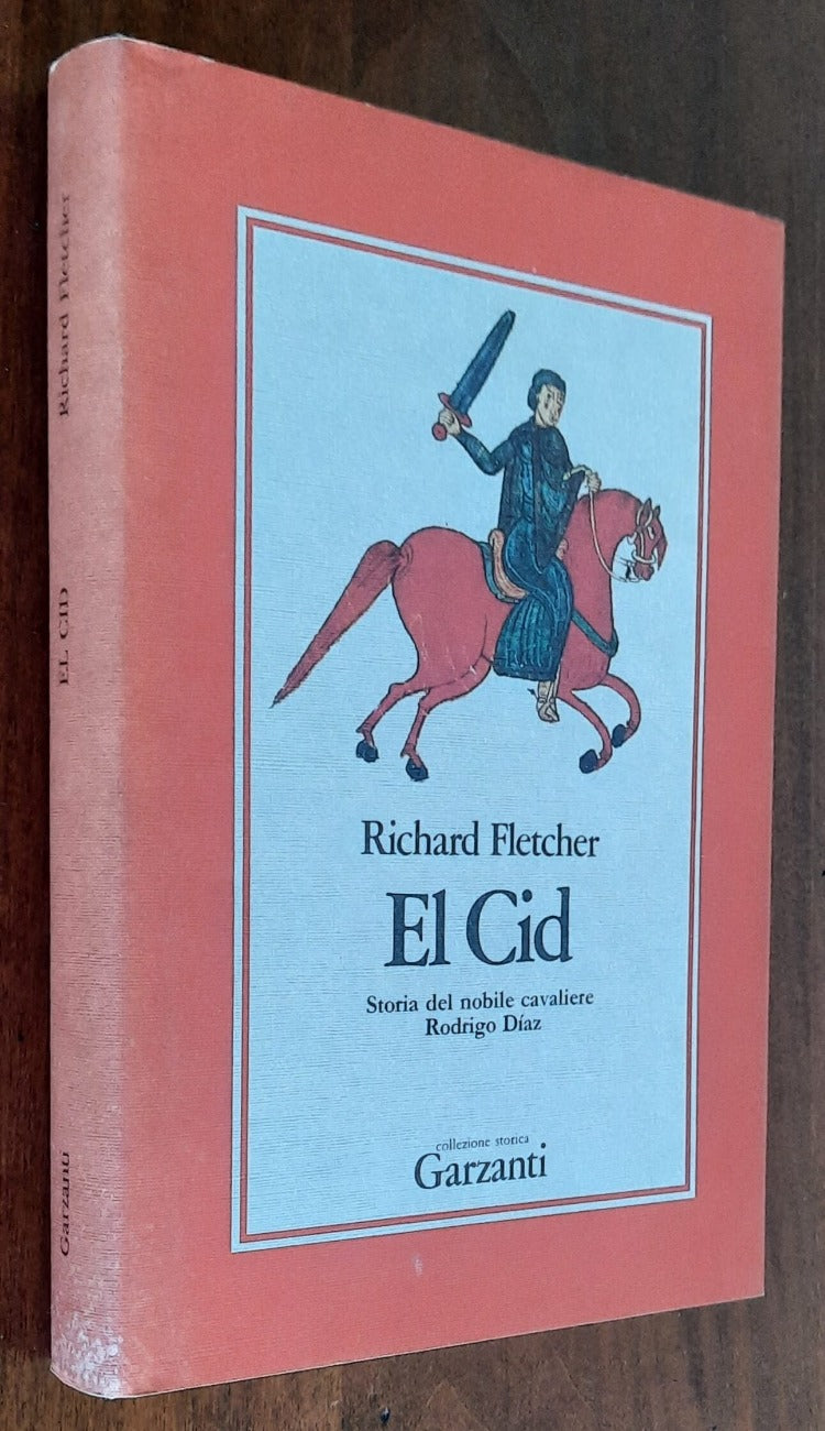 El Cid. Storia del nobile cavaliere Rodrigo Diaz