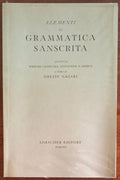 Elementi di grammatica sanscrita. Seguiti da esercizi graduali, antologia e lessico