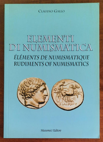 Elementi di numismatica. Elements de numismatique. Rudiments of numismatics