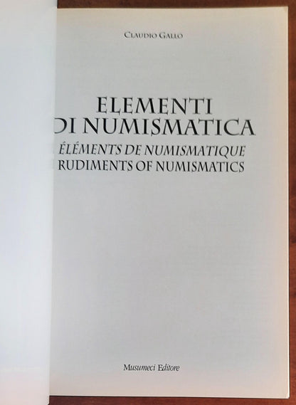 Elementi di numismatica. Elements de numismatique. Rudiments of numismatics