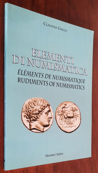 Elementi di numismatica. Elements de numismatique. Rudiments of numismatics