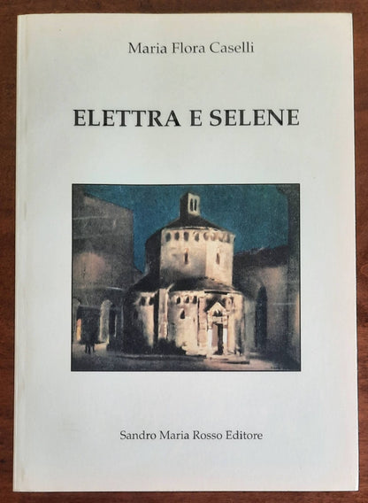 Elettra e Selene - di Maria Flora Caselli