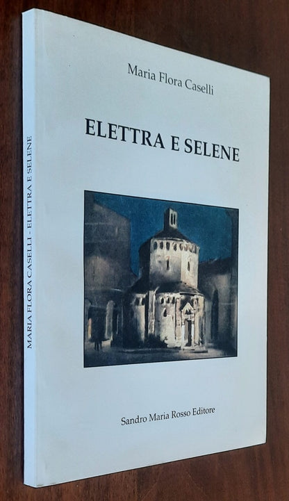 Elettra e Selene - di Maria Flora Caselli