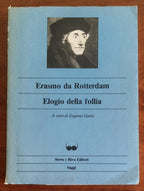 Elogio della follia - Erasmo Da Rotterdam (a Cura Di Eugenio Garin)