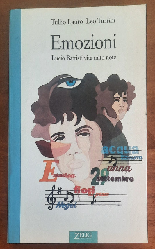 Emozioni. Lucio Battisti: vita, mito, note - Zelig Editore