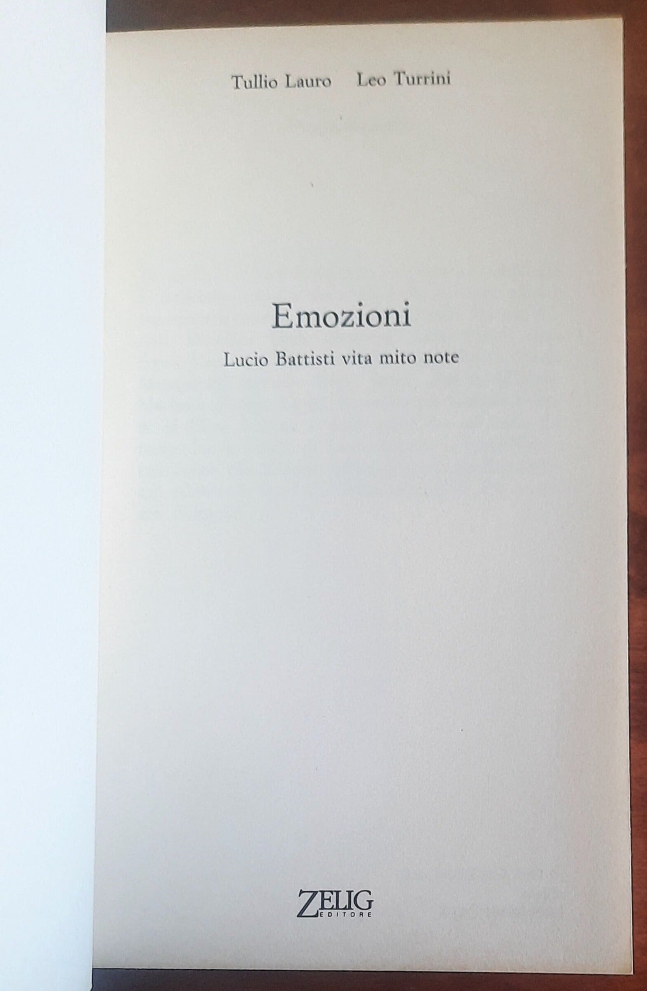 Emozioni. Lucio Battisti: vita, mito, note - Zelig Editore