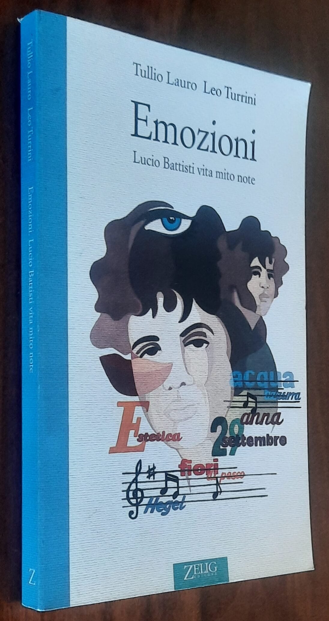 Emozioni. Lucio Battisti: vita, mito, note - Zelig Editore