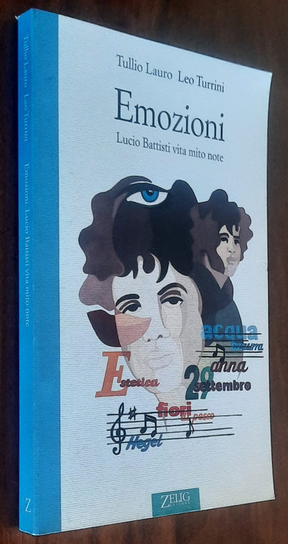 Emozioni. Lucio Battisti: vita, mito, note - Zelig Editore