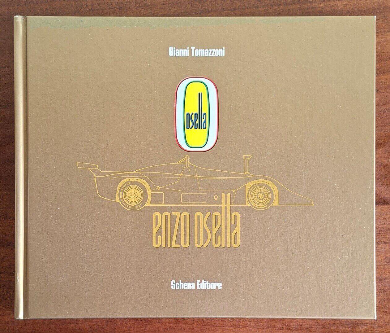 Enzo Osella - di Gianni Tomazzoni - Schena Editore