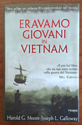 Eravamo giovani in Vietnam - H.G. Moore e J. L. Galloway - Piemme