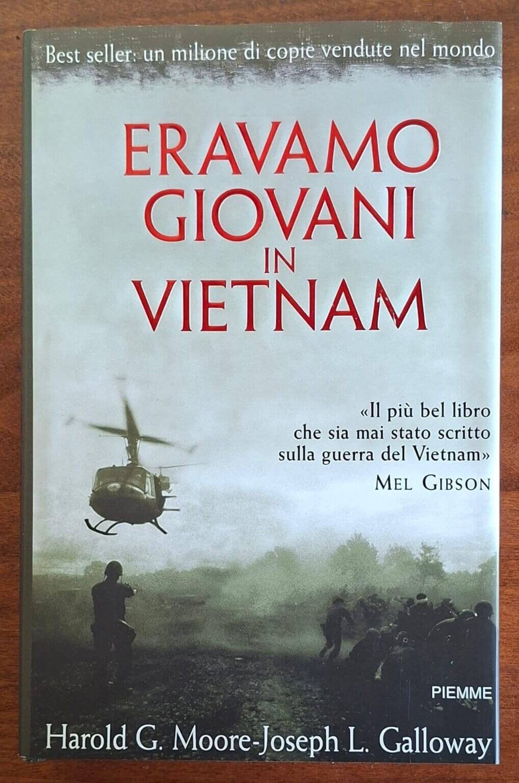 Eravamo giovani in Vietnam - H.G. Moore e J. L. Galloway - Piemme