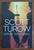 Errori reversibili - Scott Turow - Mondadori