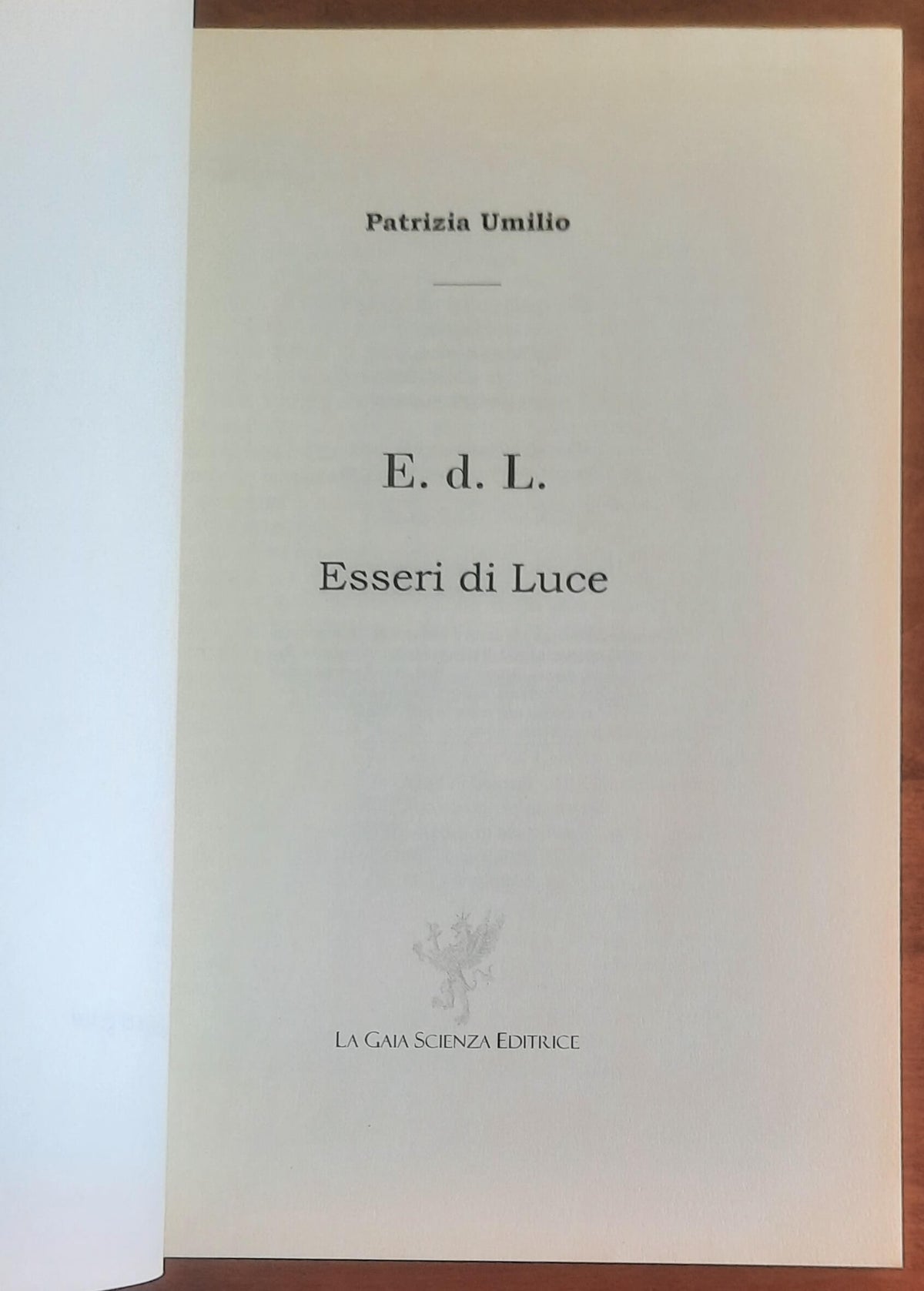 Esseri di Luce - di Patrizia Umilio - La Gaia Scienza Editrice