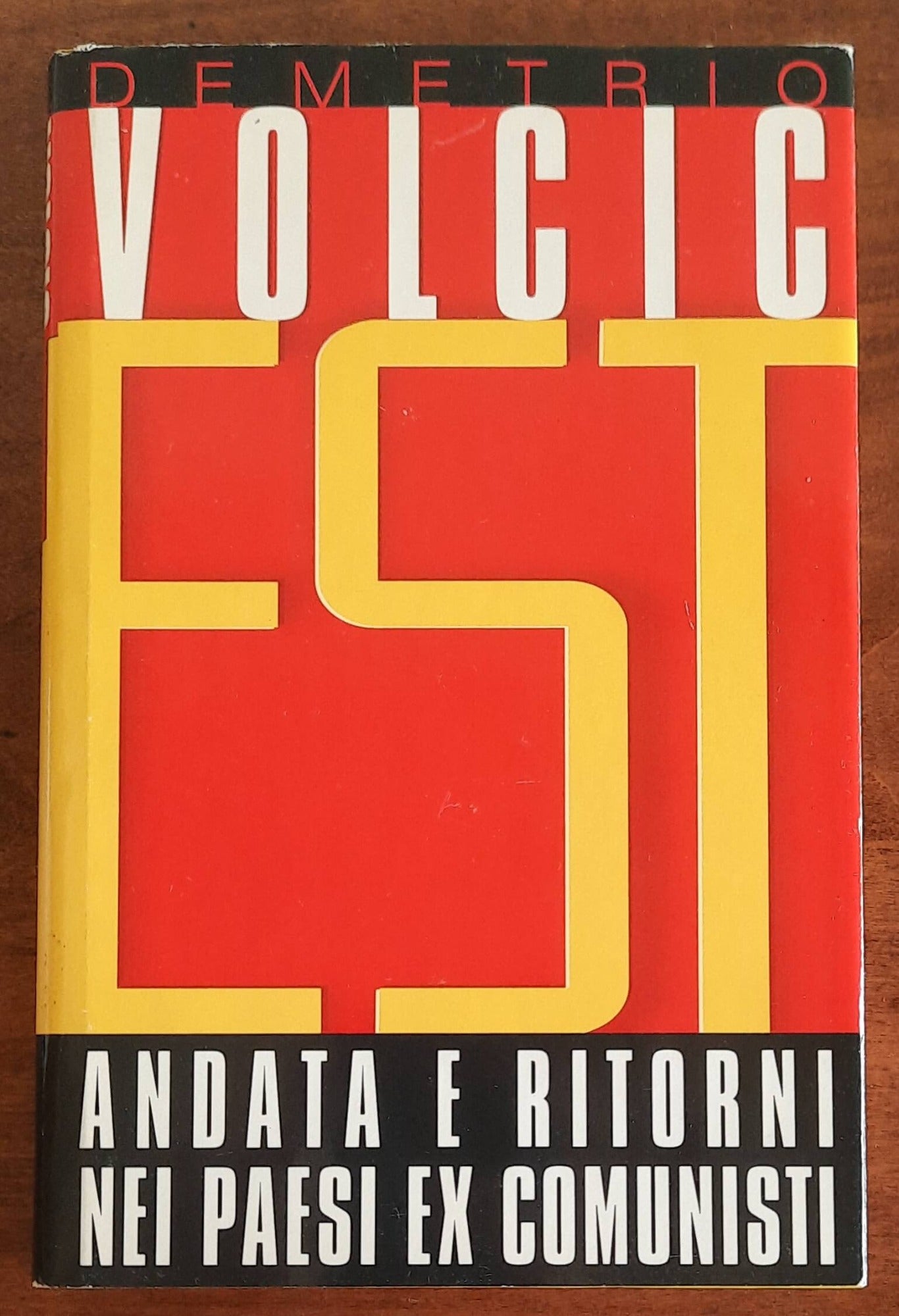 Est. Andata e ritorno nei paesi ex comunisti - di Demetrio Volcic