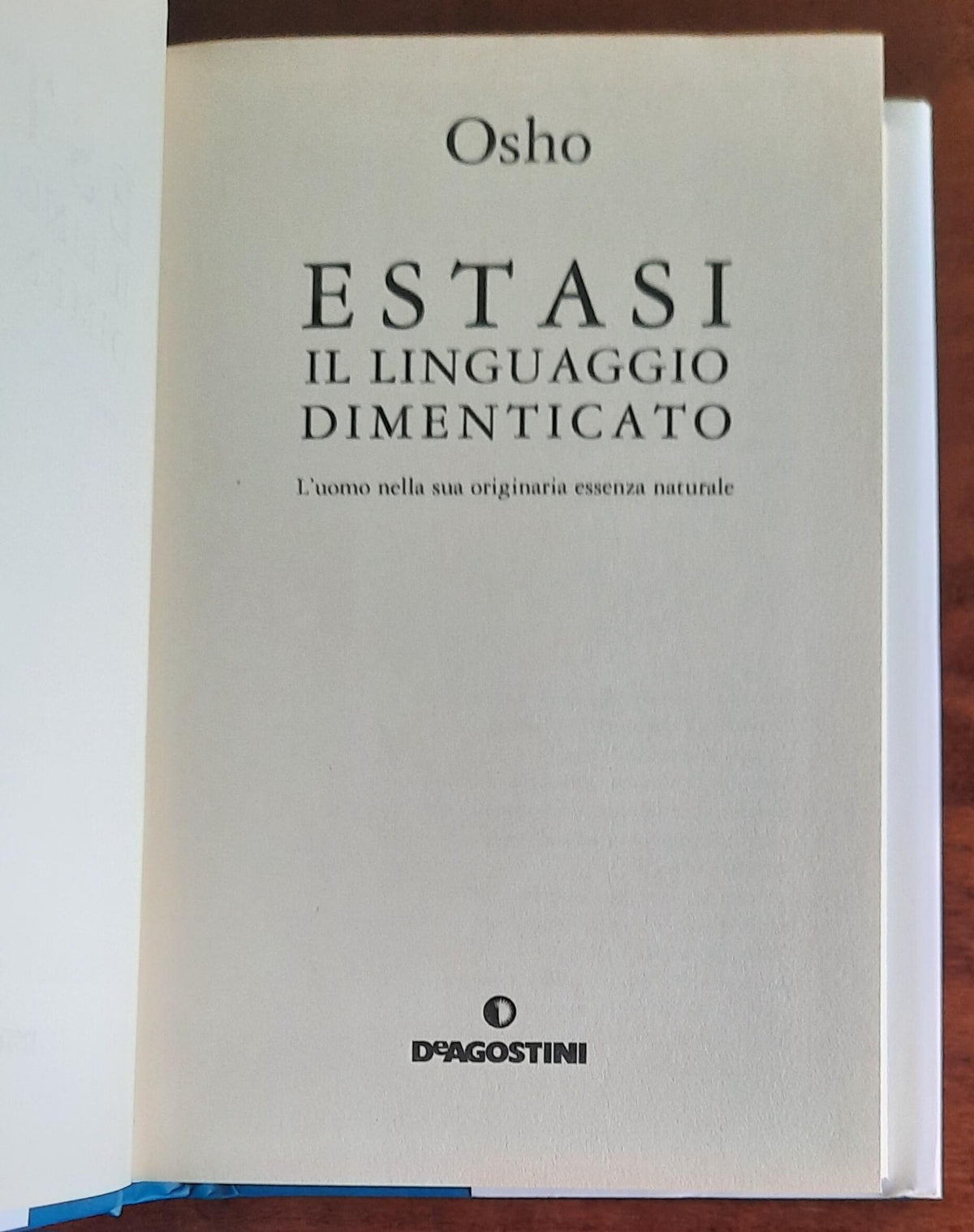Estasi. Il linguaggio dimenticato. L’uomo nella sua originaria essenza naturale