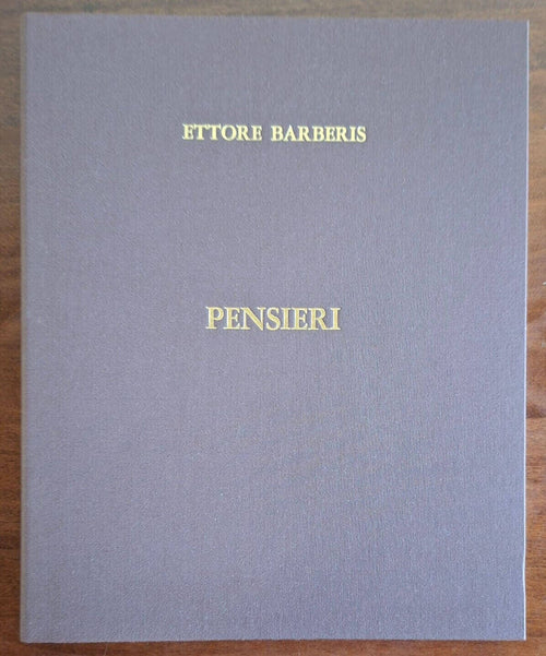 Ettore Barberis: Pensieri - di Ezio Zorio