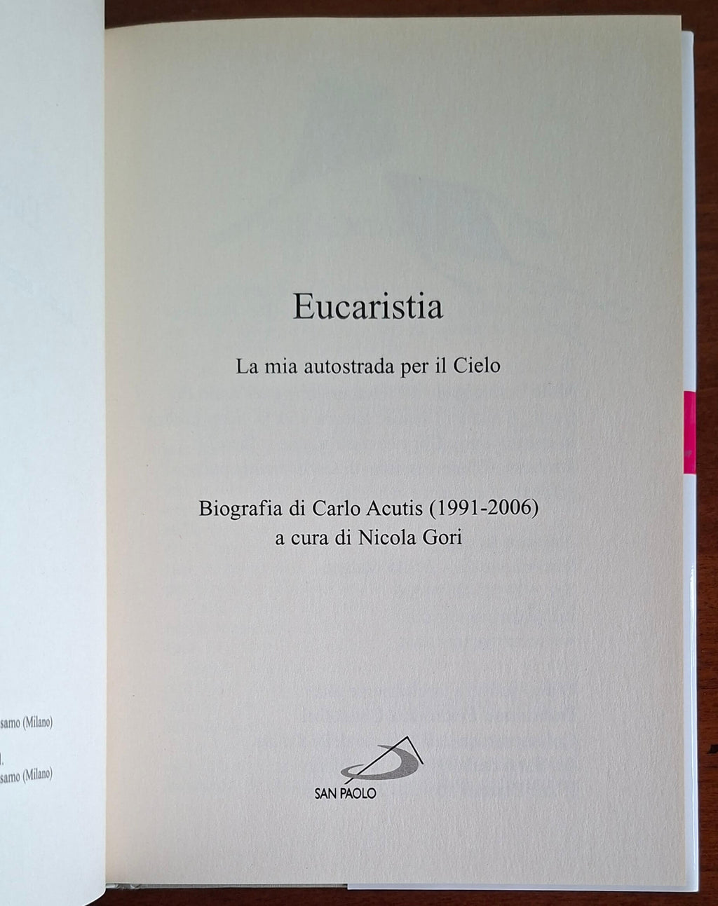 Eucaristia. La mia autostrada per il Cielo. Biografia di Carlo Acutis