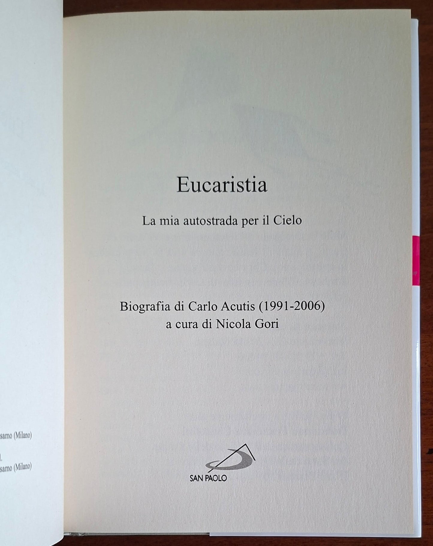 Eucaristia. La mia autostrada per il Cielo. Biografia di Carlo Acutis