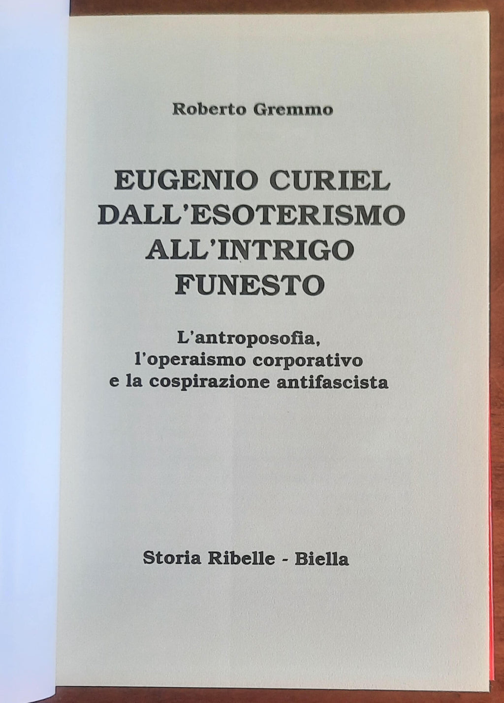Eugenio curiel dall’esoterismo all’intrigo funesto. L’antroposofia, l’operaismo corporativo e la cospirazione antifascista
