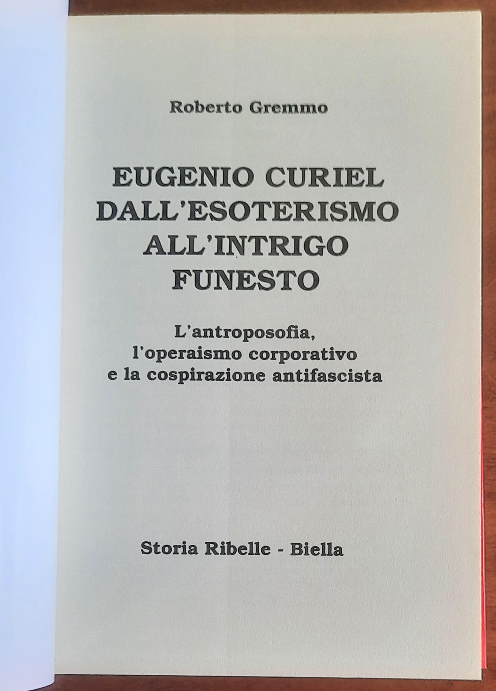 Eugenio curiel dall’esoterismo all’intrigo funesto. L’antroposofia, l’operaismo corporativo e la cospirazione antifascista
