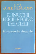 Eunuchi per il regno dei cieli. La chiesa cattolica e la sessualità