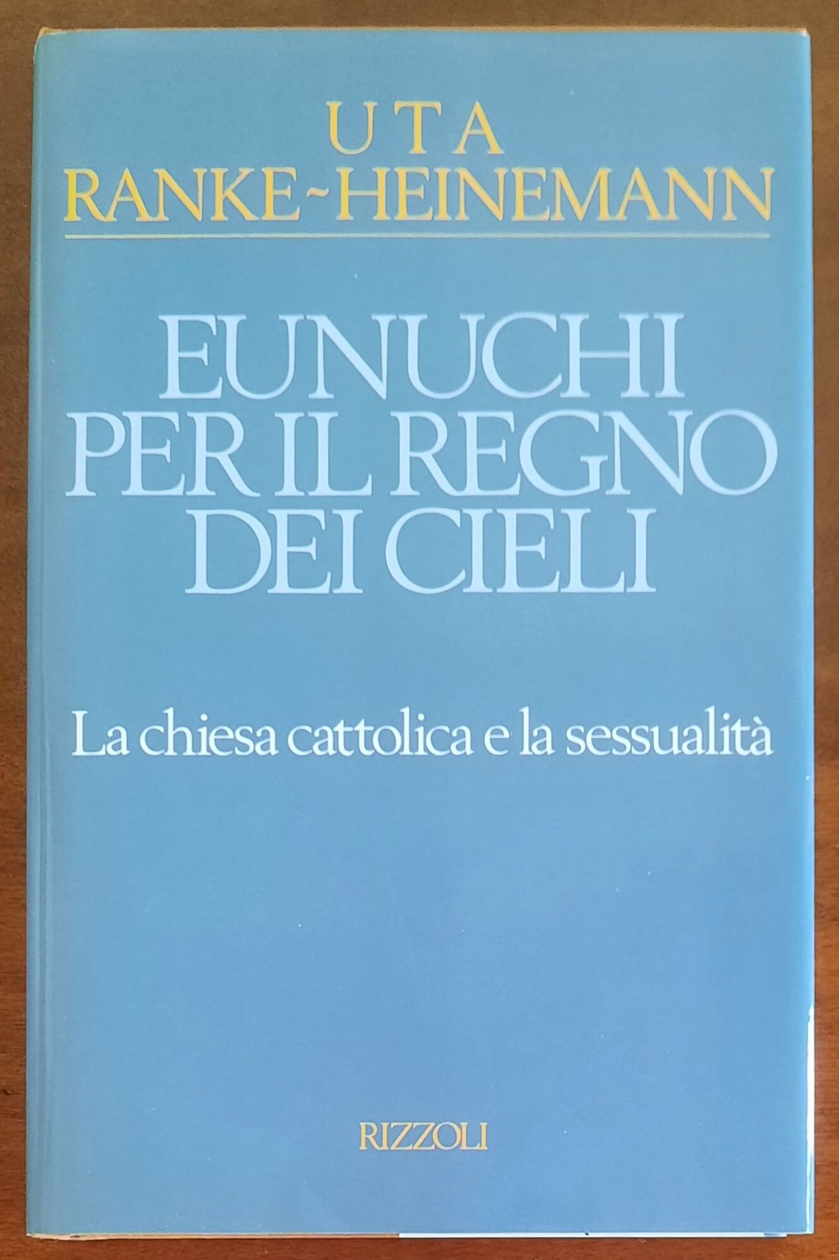 Eunuchi per il regno dei cieli. La chiesa cattolica e la sessualità
