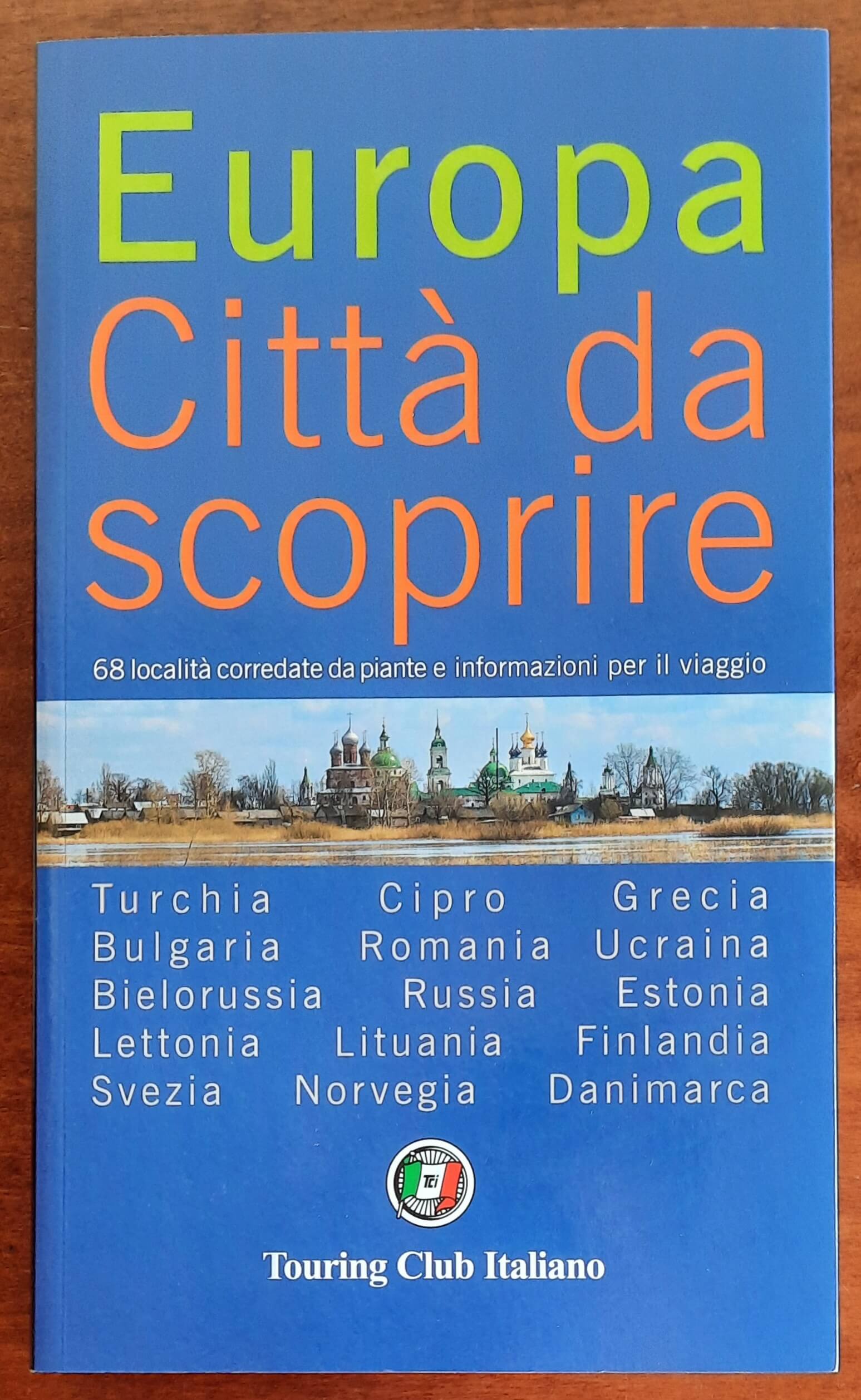 Europa. Città da scoprire - Vol. 02 - 68 località corredate da piante e informazioni per il viaggio